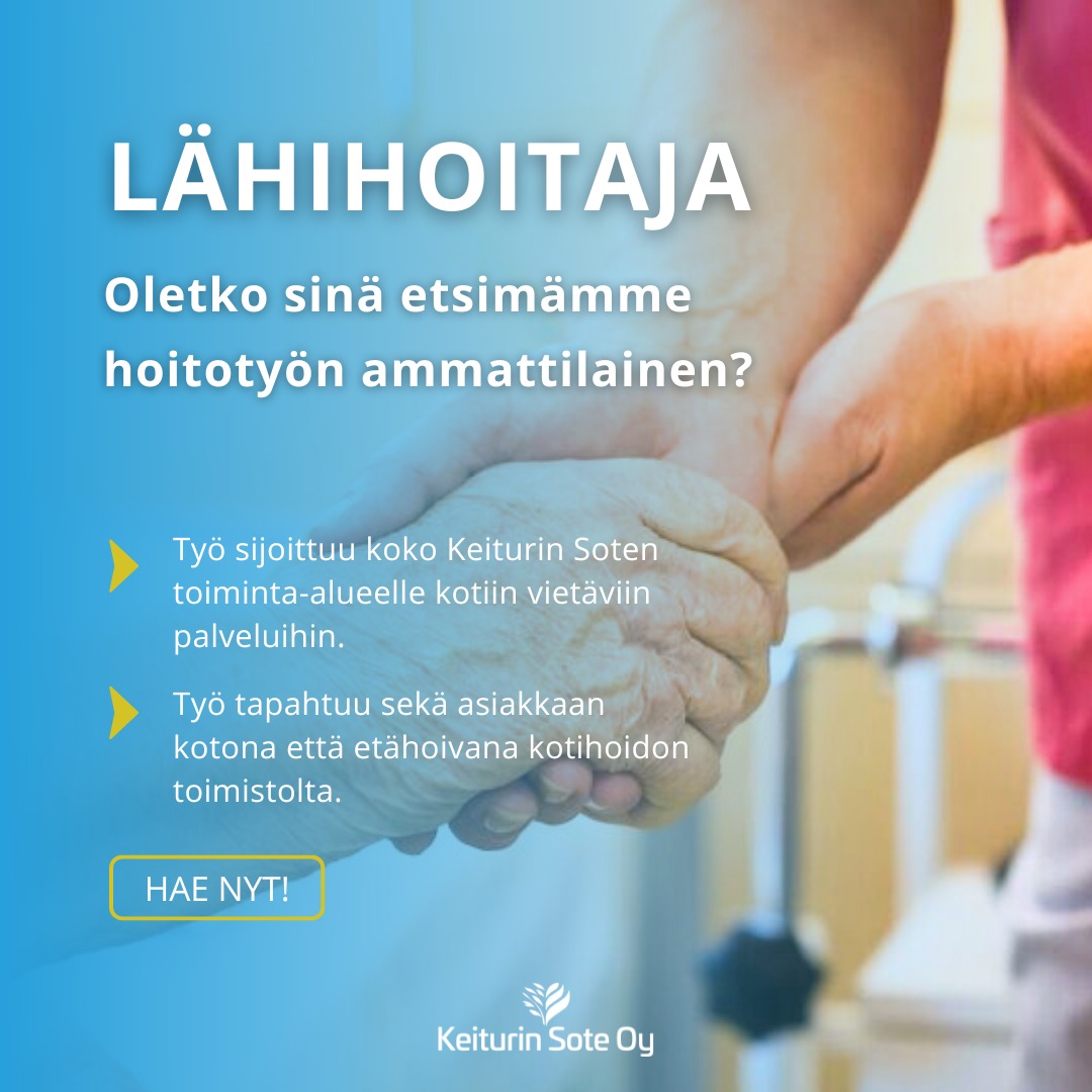 #REKRY LÄHIHOITAJA
? Haemme lähihoitajaa Keiturin Soten kotihoitoon määräaikaiseen työsuhteeseen 24.11.2025-31.3.2026. Työ sijoittuu koko Virrat-Ruovesi-alueelle kotiin vietäviin palveluihin.
?Työssäsi arvioit asiakkaiden toimintakykyä ja itsenäistä kotona selviytymistä RAI-työkalua hyödyntäen. Työ on enemmän ohjaavaa, asiakkaan toimintakykyä aktivoivaa ja yllä pitävää kuntouttavaa hoitotyötä, mutta tarvittaessa myös asiakasta avustavaa hoitotyötä.
?Tarjoamme sinulle itsenäisen ja vastuullisen työn ikääntyneiden parissa. Saat tehtävääsi kattavan perehdytyksen. Työ tapahtuu sekä asiakkaan kotona, että etähoivana kotihoidon toimistolta. Pääset kehittämään kotiin vietäviä palveluja yhdessä tiimimme kanssa.
?Sinulta edellytämme lähihoitajan tutkintoa, lääkehoidon (LOVe) osaamista ja hygieniapassia. Arvostamme kokemusta kuntouttavasta arviointityöstä ja RAI-osaamista. Työssäsi tarvitset hyviä sosiaalisia vuorovaikutustaitoja, joustavuutta, oma-aloitteisuutta ja itsenäistä päätöksentekotaitoa, sekä halua oppia uutta sekä rohkeutta tarttua haasteisiin.
?Edellytämme tartuntatautilain 48 §:n tarkoittamaa rokotussuojaa. Lääkehoidon osaaminen tulee osoittaa voimassa olevalla LOVe-todistuksella. Lääkehoidon osaamisen tentit ja näytöt voi tarvittaessa suorittaa työsuhteen alussa. RAI-osaaminen on välttämätöntä, mutta tarvittaessa tarjoamme koulutusta. Tarvitset ajokorttia tehtävässä. Meillä on Leasing-autoja käytettävissä työajoon, mutta oman auton käyttö on välttämätöntä.
?Meillä on käytössä useita työsuhde-etuja. Tarjoamme esimerkiksi mahdollisuuden liikkua työajalla. Noudatamme Avainta-työehtosopimusta 30.11.2025 saakka, jonka jälkeen siirrymme noudattamaan SoTe-työehtosopimusta.
Kiinnostuitko?
? Lue lisää ja lähetä hakemuksesi Kuntarekryssä viimeistään 31.12.2025. Hakulinkin löydät profiilistamme. Haastattelemme hakijoita jo hakuajan puitteissa ja täytämme tehtävän heti sopivan henkilön löydyttyä. Työn aloituksesta voimme sopia.
Hae nyt!
#keiturinsote #avoimettyöpaikat #lähihoitaja #kotihoito #ruovesi #virrat #pirkanmaa