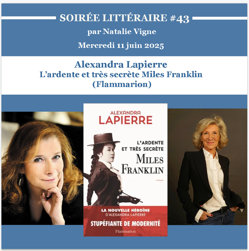 SOIRÉE LITTÉRAIRE DU MERCREDI 11 JUIN 2025 : ALEXANDRA LAPIERRE
Nous aurons la chance de recevoir l’écrivaine Alexandra Lapierre à l’occasion de la parution de son dernier roman