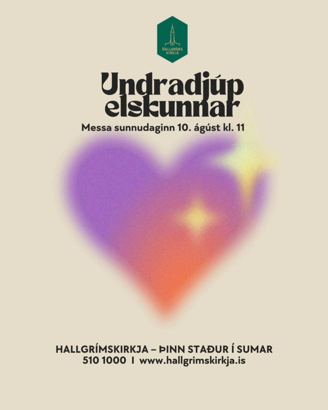 Undradjúp elskunnar
Messa sunnudaginn 10. ágúst 2025 kl. 11
Sr. Irma Sjöfn Óskarsdóttir prédikar og þjónar fyrir altari.
Messuþjónar aðstoða.
Félagar úr Kór Hallgrímskirkju leiða söng.
Organisti er Steinar Logi Helgason.
Stefan Kagl sunnudagsorganisti Orgelsumars flytur eftirspilið.
ORGELSUMAR Í HALLGRÍMSKIRKJU
Kl. 17:00 sama dag ger Stefan Kagl organisti frá Herford Münster með áheyrendur í tónlistarferð til norðurs og suðurs.
Miðasala fer fram í Hallgrímskirkju og á tix.is og er aðgangseyrir 3.900 kr.
HALLGRÍMSKIRKJA – ÞINN STAÐUR Í SUMAR