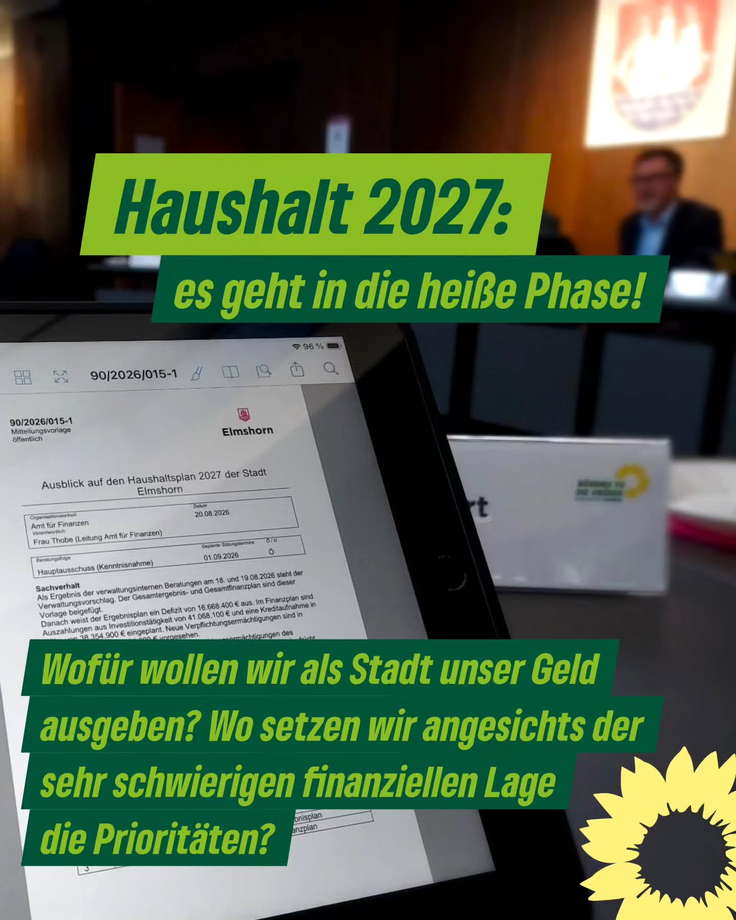 📈 HAUSHALTSBERATUNGEN 2027 📊
Der Vorschlag der Stadtverwaltung für den Haushalt 2027 steht. So früh wie noch nie werden wir als Politik eingebunden. Bereits Ende April stellten der Oberbürgermeister @erik.sachse.elmshorn und die Kämmerin Lydia Thobe uns auf einer Fraktionssitzung erste Eckpunkte vor. Nun ist der detaillierte Haushaltsplan da. Die Stadtverwaltung hat sich dieses Jahr dabei selbst sehr kritisch mit den Haushaltsanmeldungen auseinandergesetzt und in schwierigen Abwägungen einzelne Punkte wieder gestrichen. Denn die finanzielle Lage von Elmshorn ist (wie von fast allen Kommunen in Deutschland) alles andere als gut.
Nun werden wir uns als Politik intensiv mit dem Haushaltsentwurf beschäftigen. Erste Diskussionen zwischen den Parteien gab es am letzten Dienstag im Hauptausschuss. Am Mittwoch ging es dann weiter mit intensiven Beratungen auf unser Fraktionssitzung. (Auch wenn Hater glauben, dass wir uns nur den ganzen Tag mit den Ampeln in Elmshorn beschäftigen würden 😅) Seid gespannt auf unsere Änderungsvorschläge für ein besseres Elmshorn! 💚
#elmshorn #gruene #teamelmshorn #kommunalpolitik #finanzen