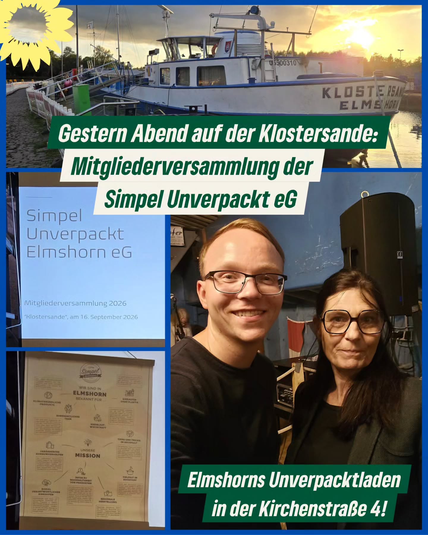 📊 MITGLIEDERVERSAMMLUNG SIMPEL UNVERPACKT 🍪
Gestern Abend fand auf der Klostersande im Elmshorner Hafen die Mitgliederversammlung der Simpel Unverpackt eG statt. Mit dabei waren auch Sonja Kindlein und Björn Hildebrand aus unserer Fraktion. Sonja ist auch im Vorstand der Genossenschaft tätig.
Hinter der Simpel Unverpackt eG steckt der komplett ehrenamtlich betriebene Unverpacktladen in der Kirchenstraße 4 in Elmshorn: @simpel.unverpackt.elmshorn
#elmshorn #unverpackt #simpelunverpacktelmshorn
#elmshorncity #teamelmshorn